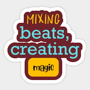 Mixing beats, creating magic Sticker